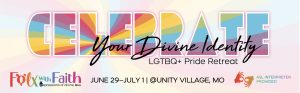 LGBTQ+ Retreat at Unity Village, MO June 2023