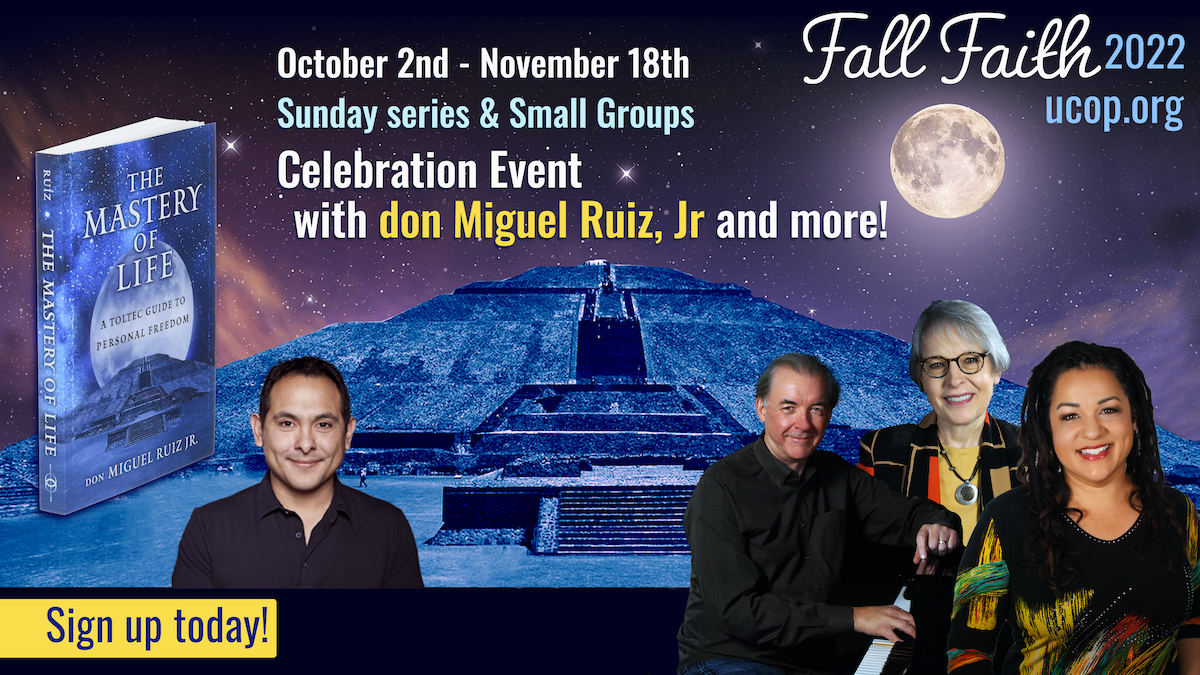 Fall Faith 2022 Unity Church of Overland Park don Miguel Ruiz jy