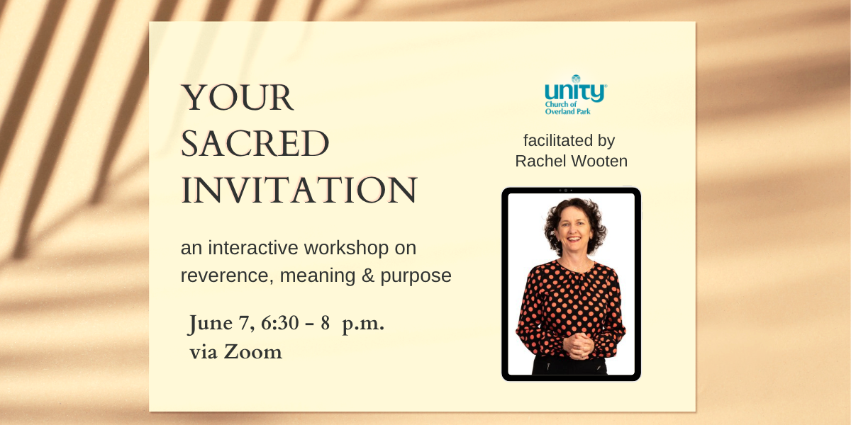 Your Sacred Invitation Wedding of Cana Spirituality Workshop Unity Church of Overland Park Rachel Wooten June 2023