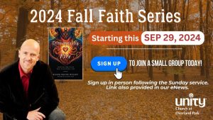 Fall Faith 2024 Unity Church of Overland Park